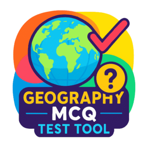 Geography MCQs Test Tool