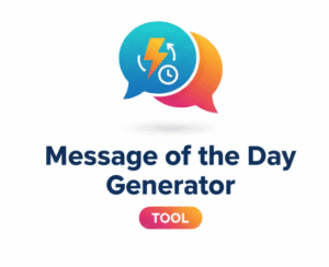 Message of the Day Generator Tool