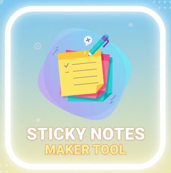 Sticky Notes Maker Tool